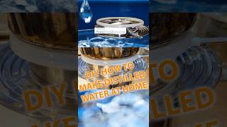 DIY HOW TO Make Distilled Water at Home Cheap Quick amp Easy shorts distilledwater [upl. by Kcirrez]