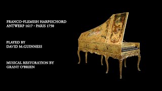 A FrancoFlemish Double Manual Harpsichord Recently Restored [upl. by Greenebaum581]