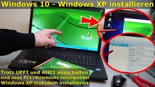 Windows XP auf Windows 10 Notebook installieren  UEFI deaktivieren [upl. by Rekyr709]