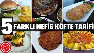 5 Farklı Köfte TarifiKıyma İle Yapılan Yemekler [upl. by Moneta]