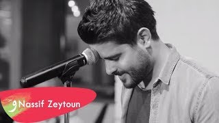 Nassif Zeytoun  Anghami Session 3  ناصيف زيتون  في أنغامي [upl. by Hadik]