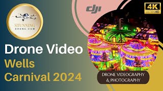 Wells Carnival 2024 Official Drone Video [upl. by Honebein]