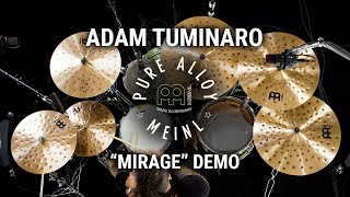 Meinl Cymbals  Pure Alloy Extra Hammered  Adam Tuminaro quotMiragequot Demo [upl. by Stasny]