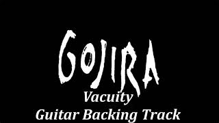 Gojira  Vacuity Backing Track [upl. by Sheedy]