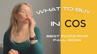 BEST COS PIECES FOR AUTUMN 2024 I WHAT TO BUY IN COS I MY FAVOURITES FROM COS [upl. by Cia]