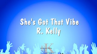 Shes Got That Vibe  R Kelly Karaoke Version [upl. by Yrevi578]