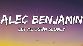 Alec Benjamin  Let Me Down Slowly Lyrics [upl. by Lemmy]