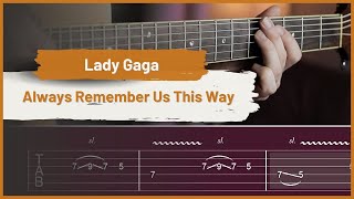 Lady Gaga  Always Remember Us This Way  Tab [upl. by Jdavie]