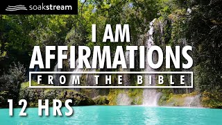 I AM Affirmations From The Bible  Renew Your Mind  Identity In Christ 12 HR LOOP [upl. by Olsen360]