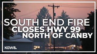 South End Fire flares up closes Highway 99 north of Canby [upl. by Maryellen]