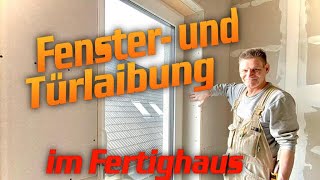 Fensterlaibungen in Trockenbau im Fertighaus  DH – Trockenbau [upl. by Hagerman]