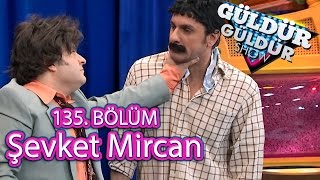 Güldür Güldür Show 135 Bölüm Şevket Mircan Skeci [upl. by Nosiram]