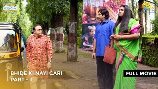 Bhide Ki Nayi Car I FULL MOVIE  Part 1  Taarak Mehta Ka Ooltah Chashmah Ep 3529 to 3531 [upl. by Ingamar923]