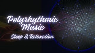 Mesmerizing Polyrhythmic Music  Sleep And Relaxation  Sounds of Nature [upl. by Jacquenetta488]