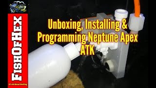 Neptune Apex ATK Unboxing Installing amp Programming Guide [upl. by Morville]