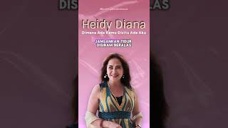 Heidy Diana  Dimana Ada Kamu Disitu Ada Aku lagulawas heidydiana [upl. by Ellirpa]