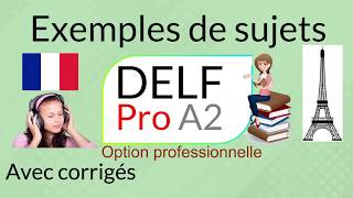 DELF Pro A2  Exemples de sujets  compréhension de loral compréhension des écrits [upl. by Anahir391]