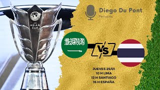 COPA ASIÁTICA 2024  ARABIA SAUDITA VS TAILANDIA NARRACIÓN EN DIRECTO [upl. by Deming706]