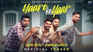 Yaaro Ke Yaar Teaser  Elvish Yadav  Vibhor  Lovekesh Kataria  Lakshay  Archit  Anshul Garg [upl. by Neeoma]