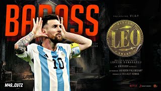 Leo Messi  Badass From LEO  Tamil Edit [upl. by Hiroko]