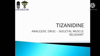 Tizanidine  Skelatal muscle relaxant  Analgesic [upl. by Ajiat978]