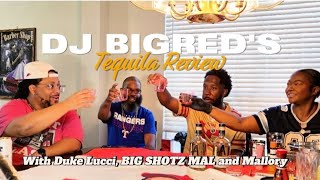 Dj BIGREDS Tequila Review Episode 1 with Duke Lucci Big ShotzMal and Mallory [upl. by Gavini]