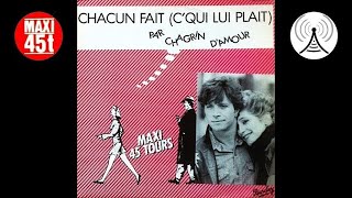 Chagrin damour  Chacun fait cqui lui plait Maxi single 1981 [upl. by Masterson]