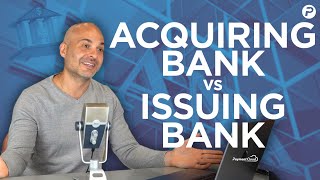 Acquiring Bank vs Issuing Bank Whats the Difference [upl. by Elletsyrk323]