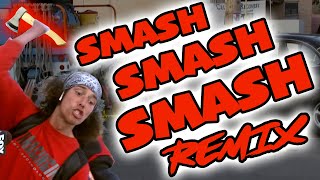 Smash Smash Smash REMIX  The Remix Bros [upl. by Dj393]