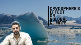 Cryospheres effect on global climate [upl. by Evvy]