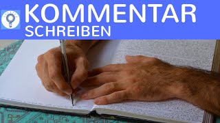 Wie schreibe ich einen Kommentar  Tipps zum Schreiben Aufbau Inhalt amp Sprache eines Kommentars [upl. by Amolap]