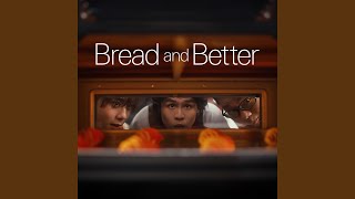 Bread and Better feat Keung To amp Gentle Bones [upl. by Ruyle]