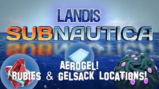 Aerogel Rubies amp Gelsack Locations Subnautica Guides ZP [upl. by Anawahs]