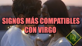 SIGNOS MÁS COMPATIBLES CON VIRGO ❤️  SUS PAREJAS IDEALES [upl. by Eelnyl]