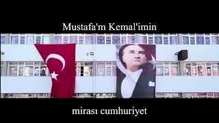 Mustafam Kemalimin Mirası Cumhuriyet cumhuriyet atatürk cumhuriyetmarşı [upl. by Crescen]