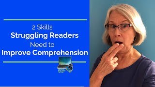 2 Skills Struggling Readers Need to Improve Comprehension [upl. by Hamburger]