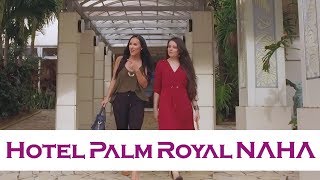 Hotel Palm Royal Naha Experience Okinawa [upl. by Olatha]