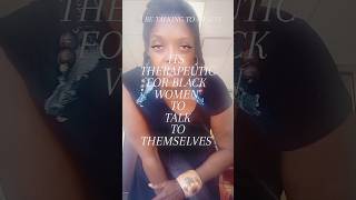 DO BLACK WOMEN REALLY TALK TO THEMSELVES poetry inspiration motivation [upl. by Cheadle534]