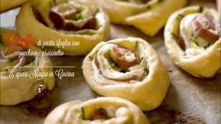 girelle di pasta sfoglia con zucchine e prosciutto  antipasto fingerfood [upl. by Kirbie373]