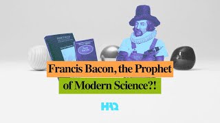 Francis Bacon the Prophet of Modern Science  Modern Science  Islamic History [upl. by Enatan60]