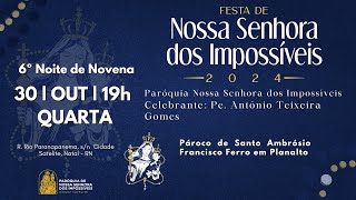 6º Noite de Novena da Festa de Nossa Senhora dos Impossíveis  30102024 [upl. by Tenenbaum]