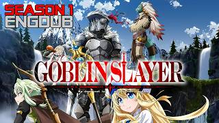 Goblin Slayer S1  All Episodes EngDub [upl. by Einolem721]