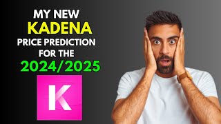 My New KADENA KDA Price Prediction for 20242025 [upl. by Giacinta597]