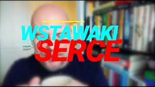 Wstawaki 1540 Serce [upl. by Honeyman323]