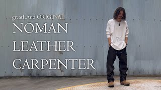 greatLAnd ORIGINAL NOMAN LEATHER CARPENTER PANTS ダブルニー レザーパンツ [upl. by Esir]