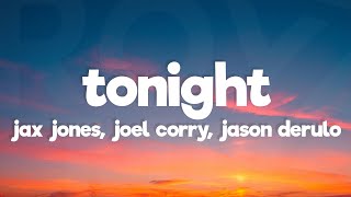 Jax Jones Joel Corry amp Jason Derulo  Tonight DIYA Lyrics [upl. by Krishna471]