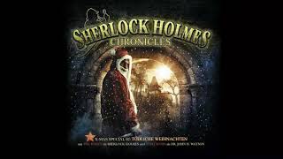 Sherlock Holmes Chronicles XMas Special 02 quotTödliche Weihnachtenquot Komplettes Hörspiel [upl. by Alten241]