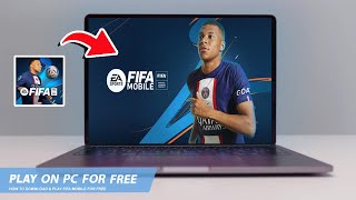 🔧FIFA MOBILE HOW TO DOWNLOAD amp PLAY FIFA MOBILE ON PC  LAPTOP FOR FREE🔥2024 [upl. by Nichols]