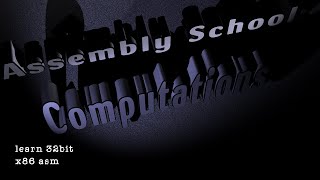 Assembly School Computations [upl. by Okihcas50]