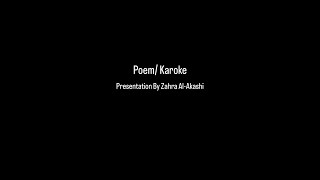 Zahra AlAkashi PoemKaraoke Presentation [upl. by Marshall]